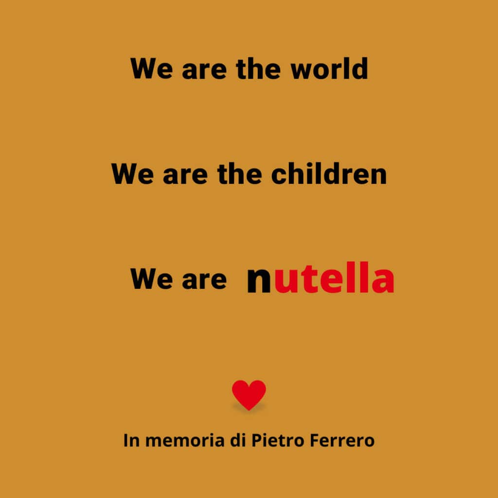 Ferrero We are the World We are the children We Nutella