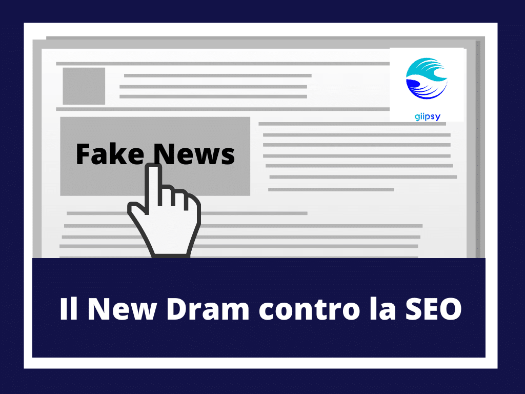 Le fake news e il new dram contro la SEO
